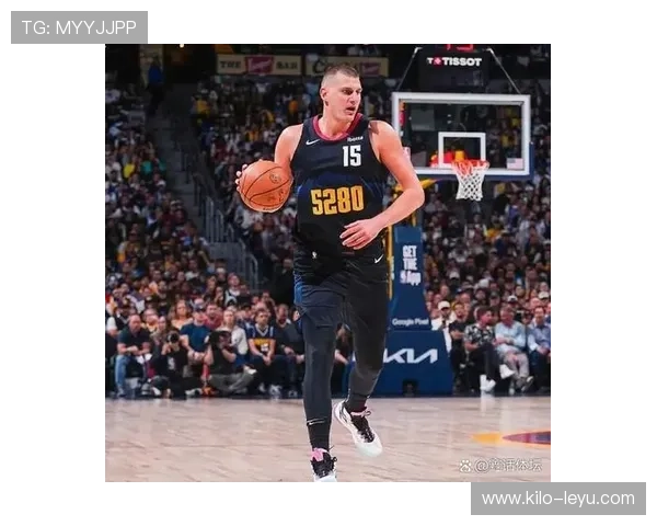 穆雷挡拆为约基奇拉开空间对比上季命中率提升